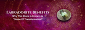 Benefits of Labraborite stone