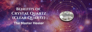 Benefits of Crystal Quartz