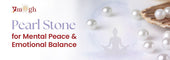 Pearl Stone for Mental Peace and Emotional Balance