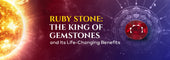 Ruby Stone Benefits