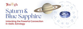 Saturn and the Blue Sapphire (Neelam) Connection in Astrology