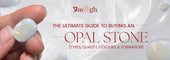 Complete Opal Stone Buying Guide: How to Choose the Right Opal