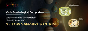 Vedic & Astrological Difference between Yellow Sapphire and Citrine