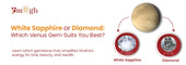 White Sapphire vs Diamond: Choosing a Stone for Venus