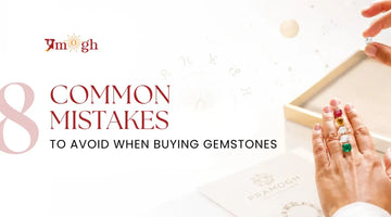 8 Common Gemstone Buying Mistakes Most Buyers Make