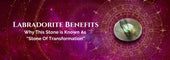 Benefits of Labraborite stone