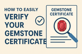 How to Easily Verify Your Gemstone Certificate