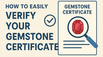 How to Easily Verify Your Gemstone Certificate