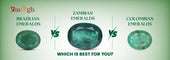 Difference Between Colombian, Zambian, and Brazilian Emeralds