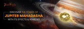 Jupiter Mahadasha (Guru Mahadasha): Effects & Remedies