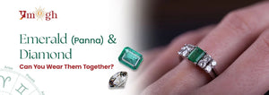 Wearing Emerald and Diamond Together: When Mercury Meets Venus