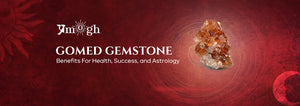 Gomed Gemstone Benefits For Health, Success, and Astrology