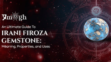 An Ultimate Guide To Irani Firoza Gemstone: Meaning, Properties, and Uses.