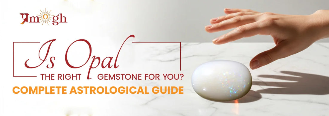 Who Should Wear an Opal Stone? Complete Astrological Guide