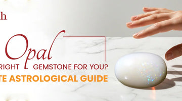 Who Should Wear an Opal Stone? Complete Astrological Guide