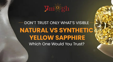 Natural vs Synthetic Yellow Sapphire: Which One Holds True Power?