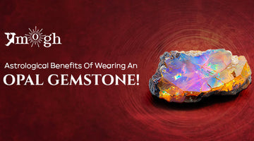 Astrological Benefits Of Wearing An Opal Gemstone!