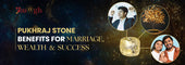 Pukhraj Stone for Marriage, Wealth and Success