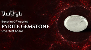 Benefits Of Wearing Pyrite Gemstone One Must Know! - Pramogh