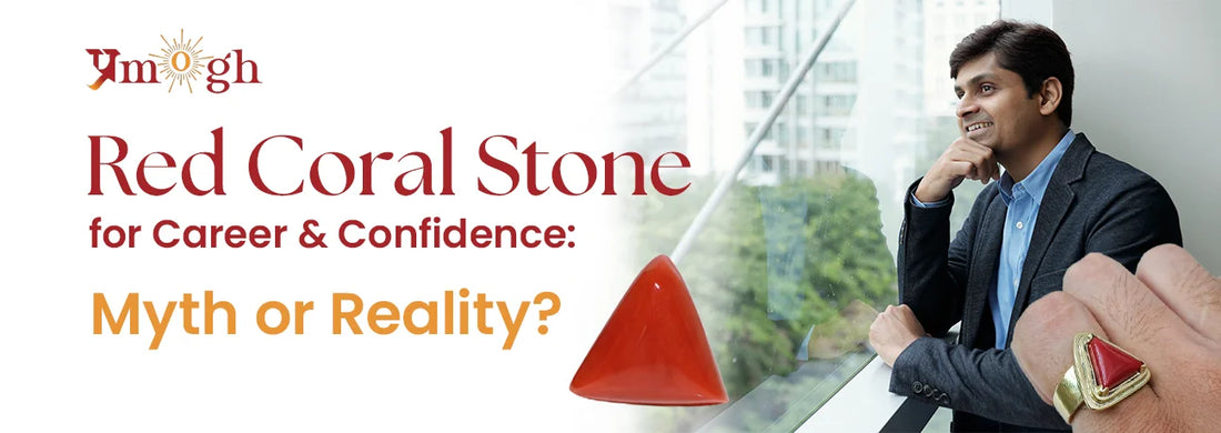 Red Coral Boosts Career & Confidence: Myth or Reality?