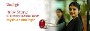 Ruby Stone for Confidence and Career Growth: Myth or Reality?