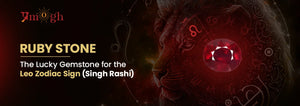 The Power of Ruby Stone for the Leo (Singh Rashi)
