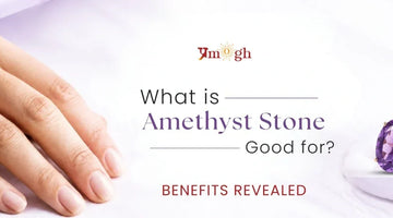What is Amethyst Stone Good For?