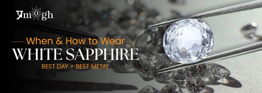 Best Day & Metal for Wearing White Sapphire Stone